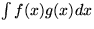 $\int f(x) g(x) dx$