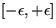 $[-\epsilon,+\epsilon]$
