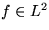 $f\in L^2$