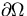 $\partial\Omega$