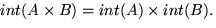 $int(A \times B) = int(A) \times int(B).$