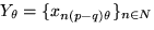 $Y_\theta = \{x_{n (p-q) \theta } \}_{n \in N} $