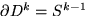 $\partial D^k = S^{k-1}$