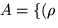 $A =
\{(\rho $