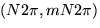 $(N 2 \pi, m N 2 \pi)$