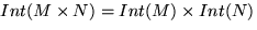 $Int(M \times N) = Int(M) \times Int(N)$