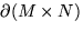 $\partial (M 
\times N)$