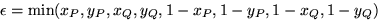 $\epsilon = \min (x_P,y_P, x_Q, y_Q, 1-x_P, 1-y_P, 1-x_Q, 1-y_Q)$