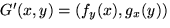 $G^\prime (x,y) = (f_y (x), g_x (y) )$