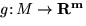 $f \colon M \to { \bf R^n}$