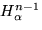 $H^{n-1}_\alpha$