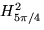$H^2_{5 \pi/4}$