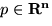 $p \in {\bf R^n}$